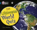 L'ultime quiz sur le monde - The Ultimate World Quiz