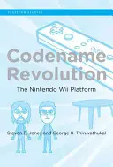 Codename Revolution : La plateforme Nintendo Wii - Codename Revolution: The Nintendo Wii Platform