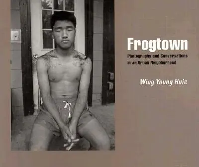 Frogtown : Photographies et conversations dans un quartier urbain - Frogtown: Photographs and Conversations in an Urban Neighborhood