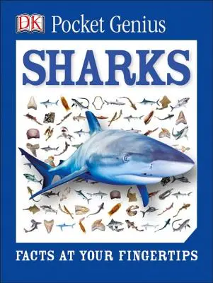 Pocket Genius : Les requins : Les faits au bout des doigts - Pocket Genius: Sharks: Facts at Your Fingertips