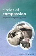 Cercles de compassion : Essais sur les questions de justice - Circles of Compassion: Essays Connecting Issues of Justice