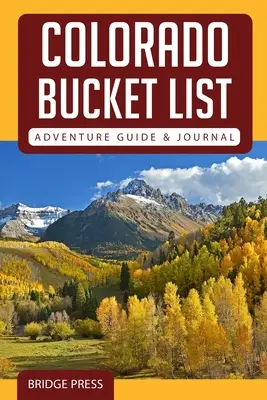 Guide et journal du Colorado - Colorado Bucket List Adventure Guide & Journal