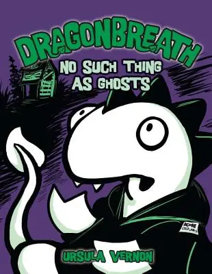 Souffle du dragon n°5 : Les fantômes, ça n'existe pas ! - Dragonbreath #5: No Such Thing as Ghosts