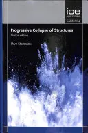 Effondrement progressif des structures, deuxième édition - Progressive Collapse of Structures, Second edition