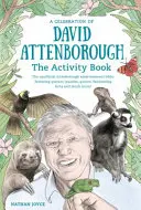 Une célébration de David Attenborough : Le cahier d'activités - A Celebration of David Attenborough: The Activity Book