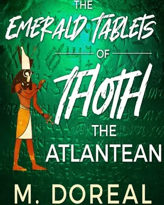 Les tablettes d'émeraude de Thot L'Atlante - The Emerald Tablets of Thoth The Atlantean