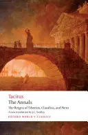 Les Annales : Les règnes de Tibère, Claude et Néron - The Annals: The Reigns of Tiberius, Claudius, and Nero