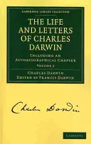 La vie et les lettres de Charles Darwin : Volume 2 - The Life and Letters of Charles Darwin: Volume 2