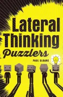 Les énigmes de la pensée latérale - Lateral Thinking Puzzlers