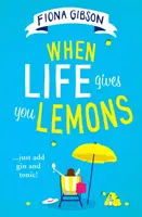 Quand la vie vous donne des citrons - When Life Gives You Lemons