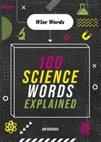 Mots savants : 100 mots scientifiques expliqués - Wise Words: 100 Science Words Explained