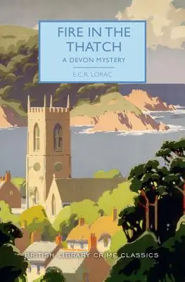 Le feu dans le chaume : Un mystère du Devon - Fire in the Thatch: A Devon Mystery