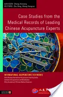 Études de cas tirées des dossiers médicaux d'éminents spécialistes de l'acupuncture chinoise - Case Studies from the Medical Records of Leading Chinese Acupuncture Experts