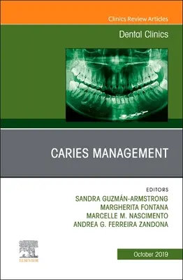 Gestion des caries, un numéro des cliniques dentaires d'Amérique du Nord, 63 - Caries Management, an Issue of Dental Clinics of North America, 63