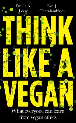 Penser comme un végétalien - Think Like a Vegan