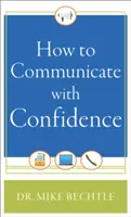 Comment communiquer avec confiance - How to Communicate with Confidence