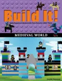 Construis-le ! Le monde médiéval : Créez des modèles super cool avec vos pièces Lego(r) préférées. - Build It! Medieval World: Make Supercool Models with Your Favorite Lego(r) Parts