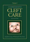 Soins complets des fentes, deuxième édition : Volume 1 - Comprehensive Cleft Care, Second Edition: Volume One