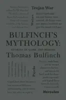 La mythologie de Bulfinch : Histoires de dieux et de héros - Bulfinch's Mythology: Stories of Gods and Heroes