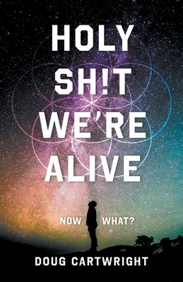 Nom d'un chien, nous sommes vivants : Et maintenant ? - Holy Sh!t We're Alive: Now What?