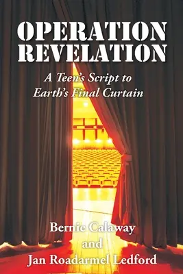 Opération Révélation : Le scénario d'un adolescent pour le rideau final de la Terre - Operation Revelation: A Teen's Script to Earth's Final Curtain