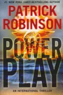 Jeu de pouvoir : Un thriller international - Power Play: An International Thriller