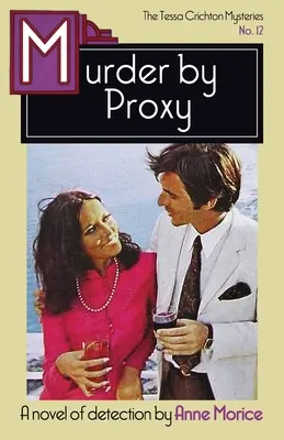 Meurtre par procuration : Un mystère de Tessa Crichton - Murder by Proxy: A Tessa Crichton Mystery