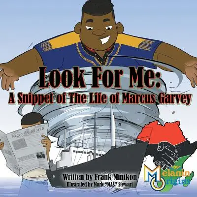 Cherchez-moi : Un extrait de la vie de Marcus Garvey - Look For Me: A Snippet of The Life of Marcus Garvey