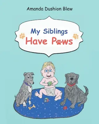 Mes frères et sœurs ont des pattes - My Siblings Have Paws