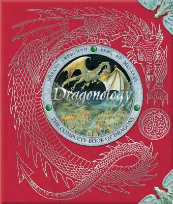 Dragonologie : Le livre complet des dragons - Dragonology: The Complete Book of Dragons