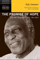 La promesse de l'espoir : poèmes nouveaux et choisis, 1964-2013 - The Promise of Hope: New and Selected Poems, 1964-2013