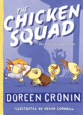 La brigade des poulets, 1 : La première mésaventure - The Chicken Squad, 1: The First Misadventure