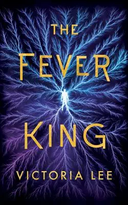 Le roi de la fièvre - The Fever King