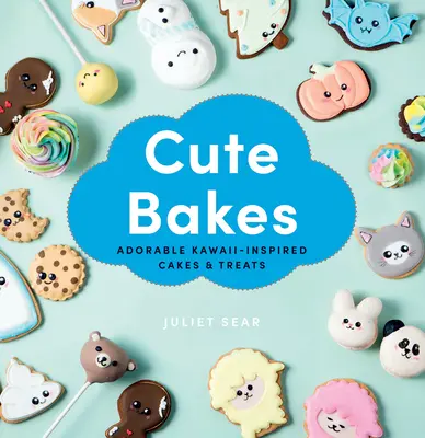 Cute Bakes : D'adorables gâteaux et friandises inspirés de Kawaii - Cute Bakes: Adorable Kawaii-Inspired Cakes & Treats