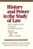Histoire et pouvoir dans l'étude du droit : Nouvelles orientations de l'anthropologie juridique - History and Power in the Study of Law: New Directions in Legal Anthropology