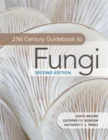 Guide des champignons du 21e siècle - 21st Century Guidebook to Fungi