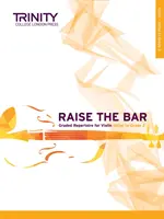 Raise the Bar Violin Book 1 : Initial to Grade 2 - Raise the Bar Violin Book 1: Initial to Grade 2