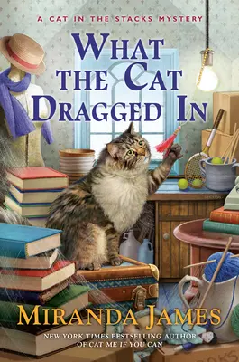 Ce que le chat a apporté - What the Cat Dragged in