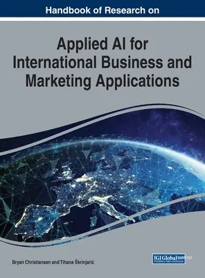 Manuel de recherche sur l'IA appliquée au commerce international et au marketing - Handbook of Research on Applied AI for International Business and Marketing Applications