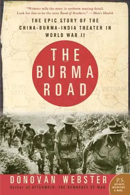 La route de Birmanie : L'histoire épique du théâtre Chine-Birmanie-Inde pendant la Seconde Guerre mondiale - The Burma Road: The Epic Story of the China-Burma-India Theater in World War II