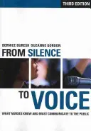 De la silence à la voix : Ce que les infirmières savent et doivent communiquer au public - Fom SIlence to Voice: What Nurses Know and Must Communicate to the Public