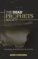 La société des prophètes morts : L'importance de la fonction prophétique au 21ème siècle - The Dead Prophets Society: The Significance of Prophetic Function in the 21st Century