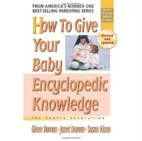 Comment donner à votre bébé un savoir encyclopédique - How to Give Your Baby Encyclopedic Knowledge