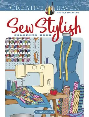 Livre à colorier Sew Stylish de Creative Haven - Creative Haven Sew Stylish Coloring Book