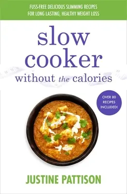 Une mijoteuse sans les calories - Slow Cooker Without the Calories