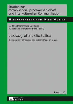 Lexicografa y didctica ; Diccionarios y otros recursos lexicogrficos en el aula - Lexicografa y didctica; Diccionarios y otros recursos lexicogrficos en el aula