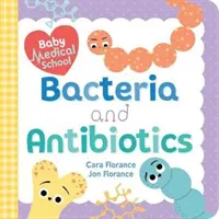 L'école de médecine pour bébés : Bactéries et antibiotiques - Baby Medical School: Bacteria and Antibiotics