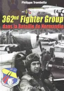 362e groupe de chasseurs : Dans La Bataille de Normandie - 362nd Fighter Group: Dans La Bataille de Normandie