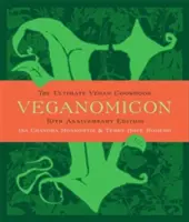 Veganomicon, édition 10e anniversaire : Le livre de cuisine végétalien par excellence - Veganomicon, 10th Anniversary Edition: The Ultimate Vegan Cookbook