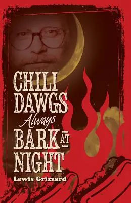 Les Chili Dawgs aboient toujours la nuit - Chili Dawgs Always Bark at Night